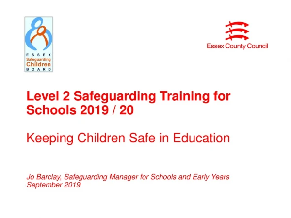 Level 2 Safeguarding Training for Schools 2019 / 20 Keeping Children Safe in Education