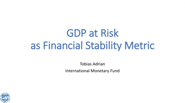 GDP at Risk as Financial Stability Metric