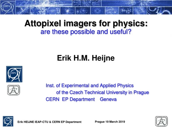 Attopixel imagers for physics: are these possible and useful?