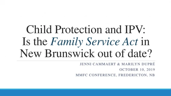 Child Protection and IPV: Is the Family Service Act in New Brunswick out of date?