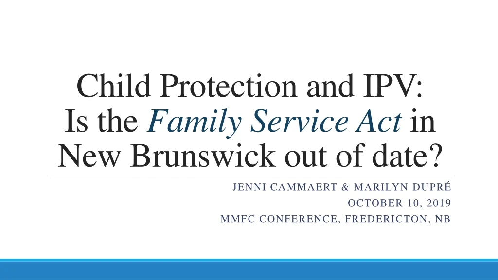 child protection and ipv is the family service act in new brunswick out of date