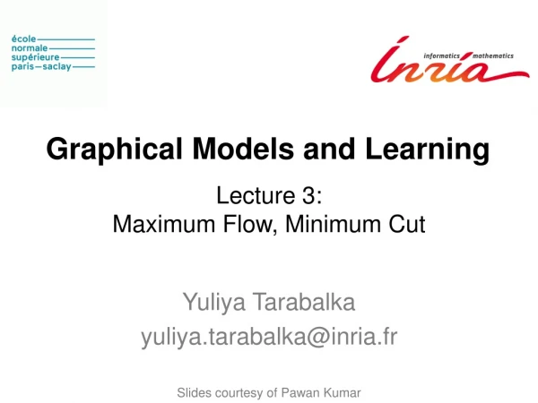 G raphical Models and Learning
