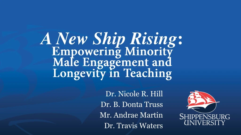a new ship rising e mpowering minority male engagement and longevity in teaching