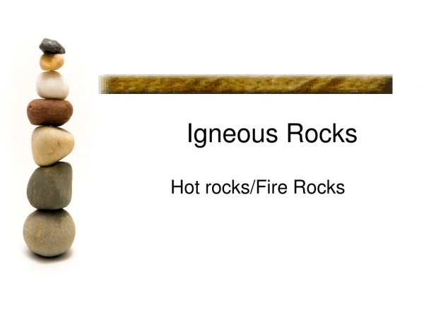 Igneous Rocks