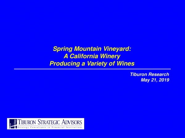 Spring Mountain Vineyard: A California Winery Producing a Variety of Wines