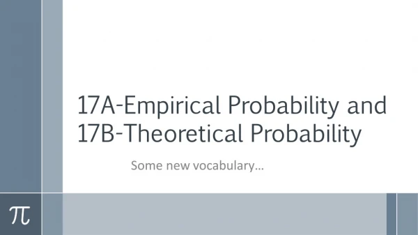 17A-Empirical Probability and 17B-Theoretical Probability