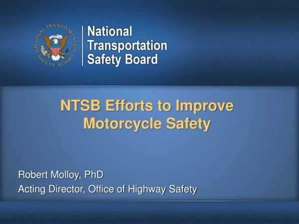 NTSB Efforts to Improve Motorcycle Safety