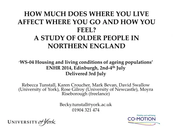 ‘ WS-04 Housing and living conditions of ageing populations’ ENHR 2014, Edinburgh, 2nd-4 th July