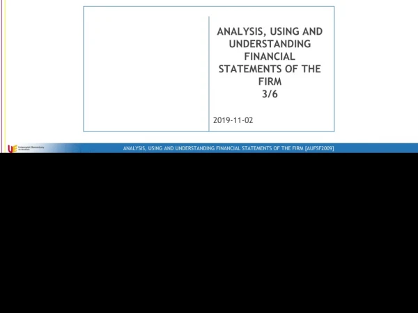 ANALYSIS, USING AND UNDERSTANDING FINANCIAL STATEMENTS OF THE FIRM 3/6