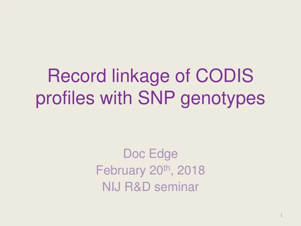 record linkage of codis profiles with snp genotypes