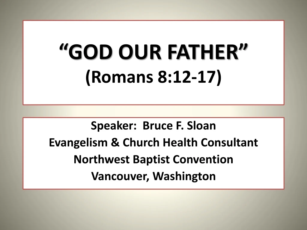 god our father romans 8 12 17