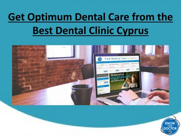 Get Optimum Dental Care from the Best Dental Clinic Cyprus