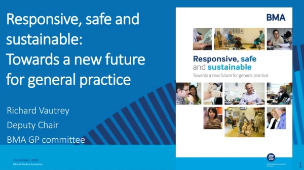 Responsive, safe and sustainable: Towards a new future for general practice