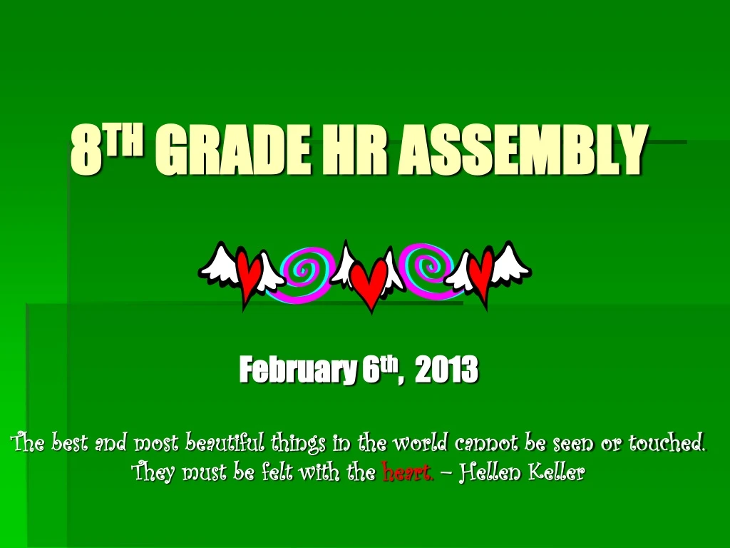 8 th grade hr assembly february 6 th 2013