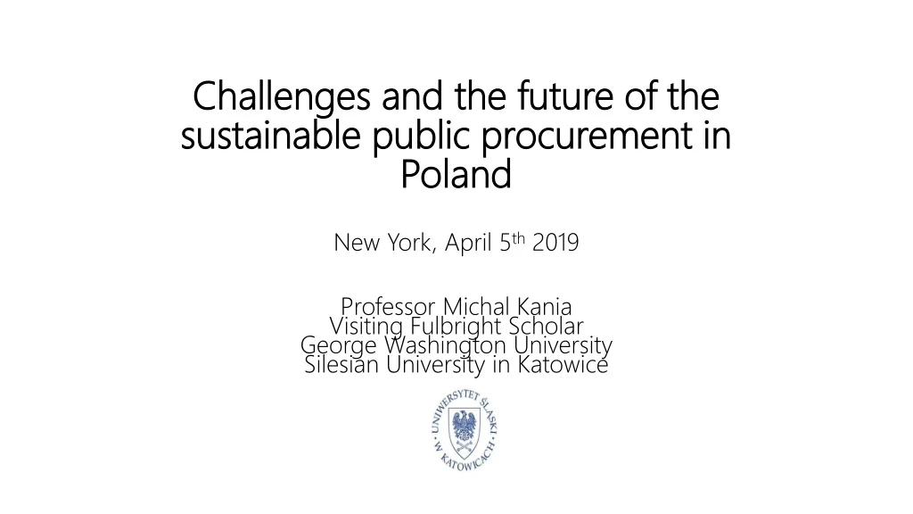 challenges and the future of the sustainable public procurement in poland new york april 5 th 2019