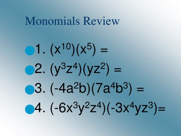 Monomials Review