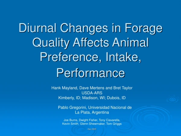 Diurnal Changes in Forage Quality Affects Animal Preference, Intake, Performance