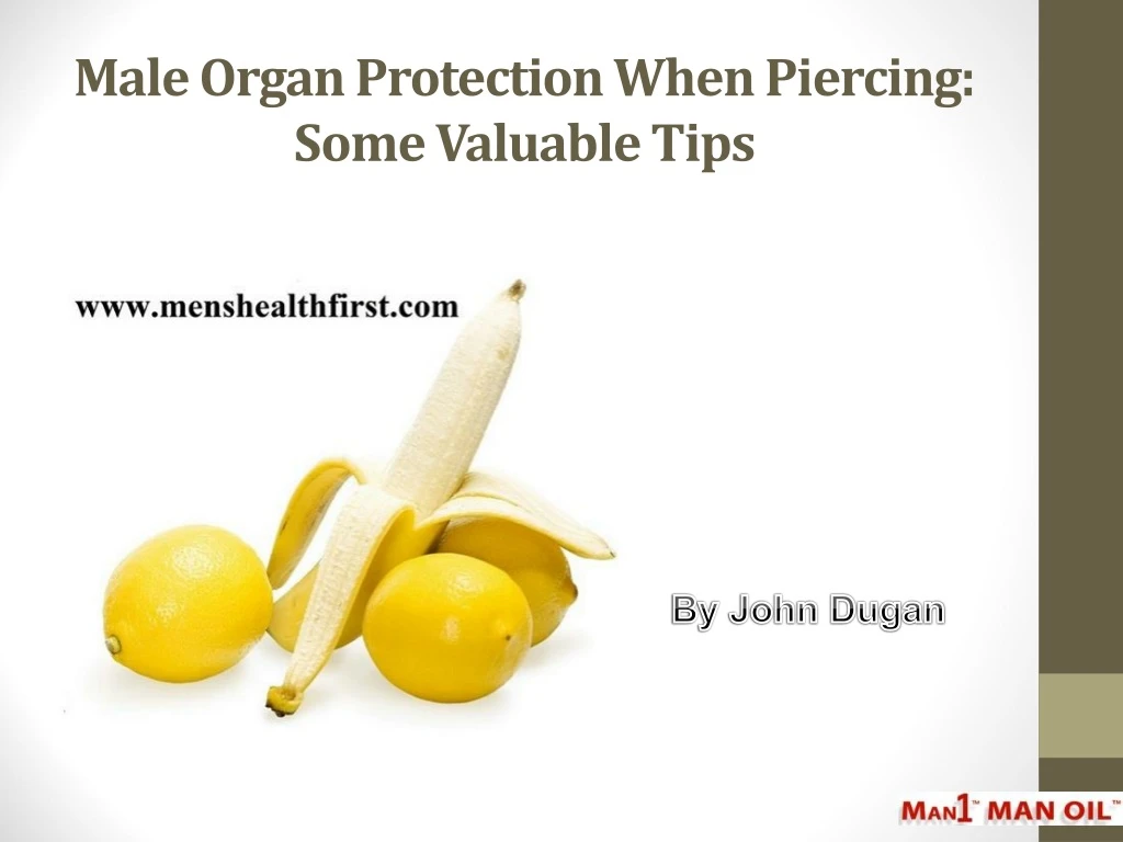 male organ protection when piercing some valuable tips