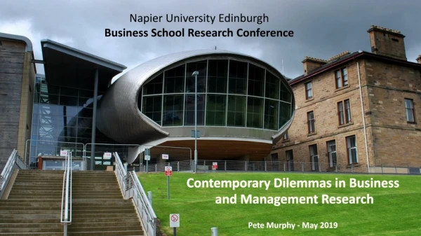 Contemporary Dilemmas in Business and Management Research Pete Murphy - May 2019