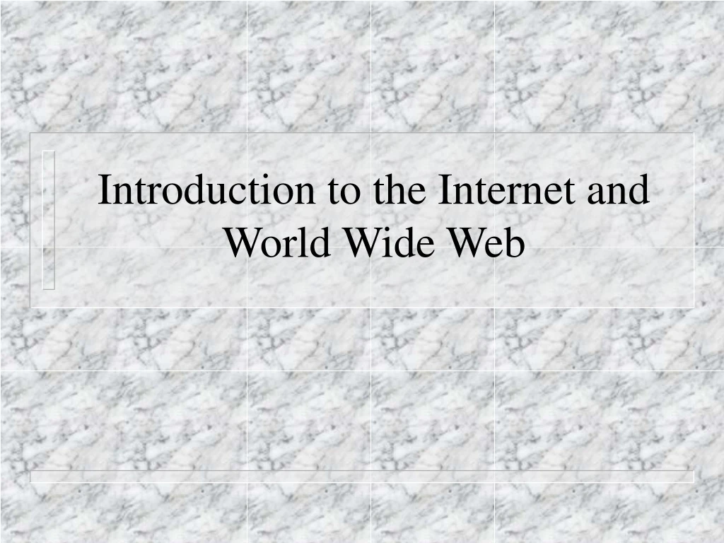 introduction to the internet and world wide web