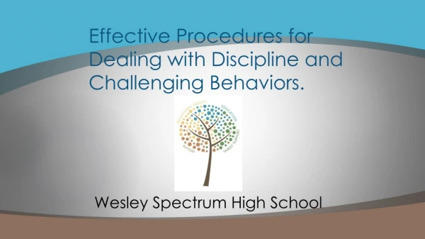 Effective Procedures for Dealing with Discipline and Challenging Behaviors.