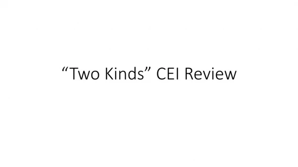 “Two Kinds” CEI Review