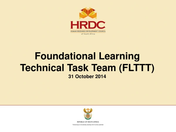 Foundational Learning Technical Task Team (FLTTT) 31 October 2014