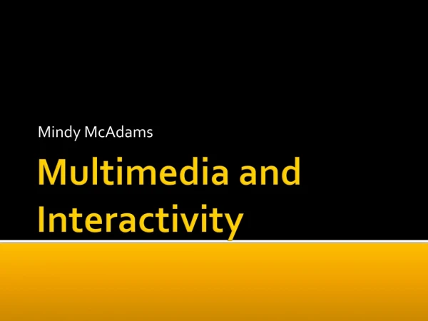 Multimedia and Interactivity