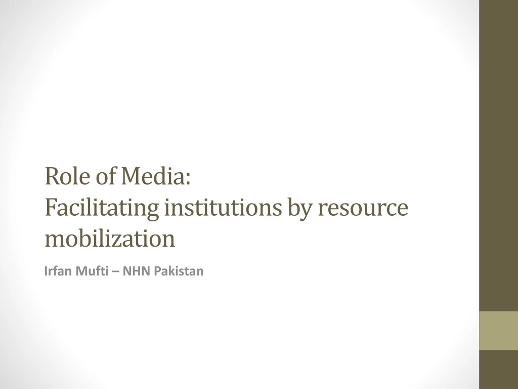 role of media facilitating institutions by resource mobilization