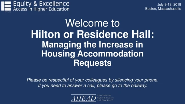 Welcome to Hilton or Residence Hall: Managing the Increase in Housing Accommodation Requests