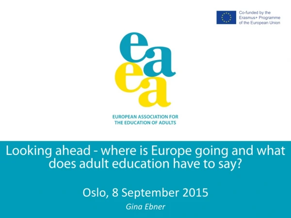 Looking ahead - where is Europe going and what does adult education have to say?