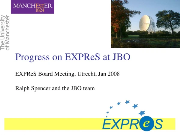 Progress on EXPReS at JBO