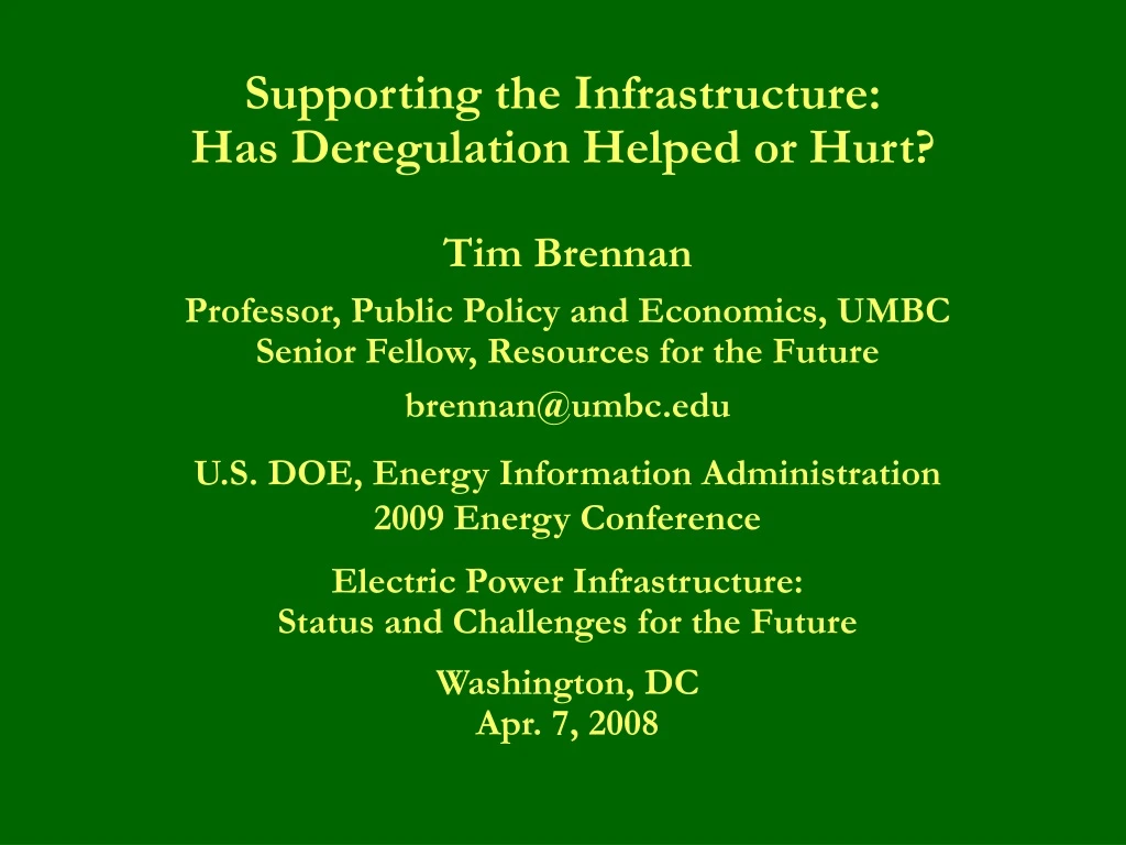 supporting the infrastructure has deregulation helped or hurt