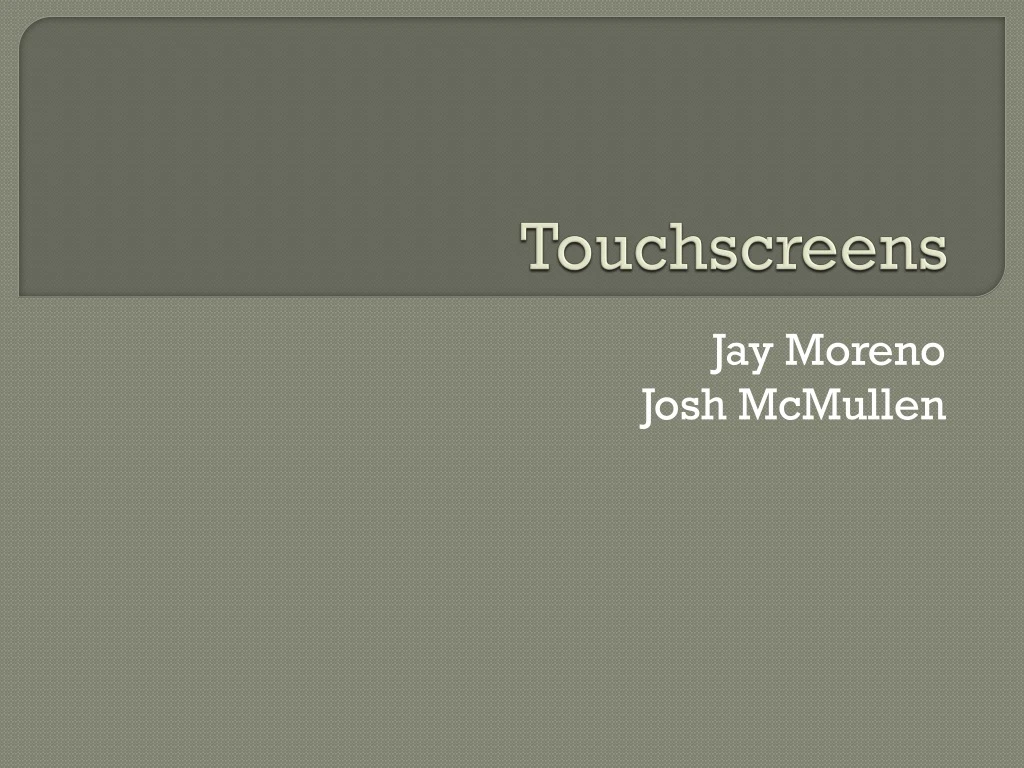 touchscreens