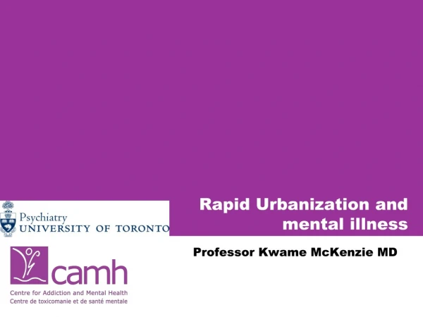 Rapid Urbanization and mental illness