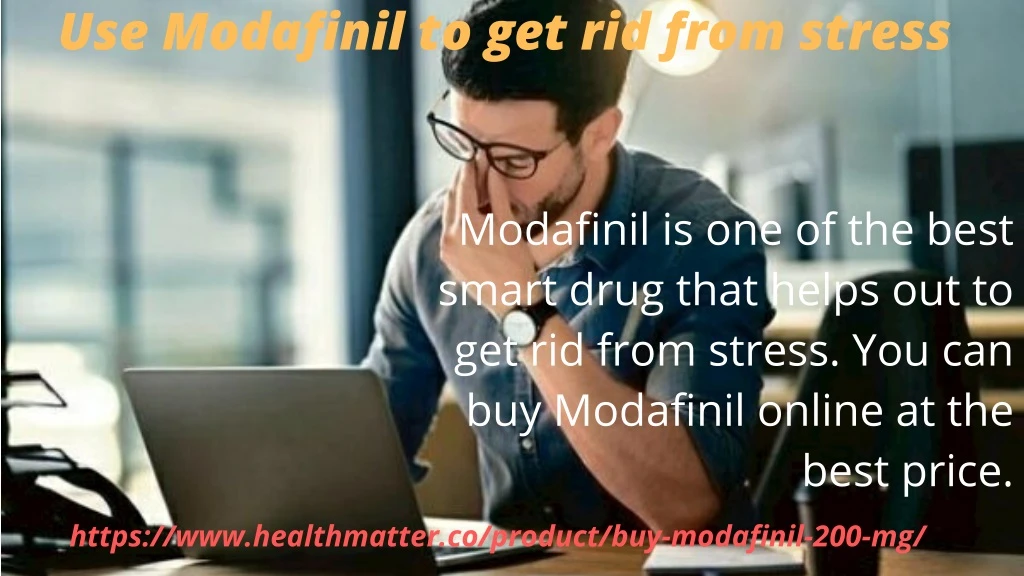 use modafinil to get rid from stress