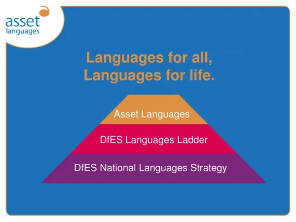 Languages for all, Languages for life.