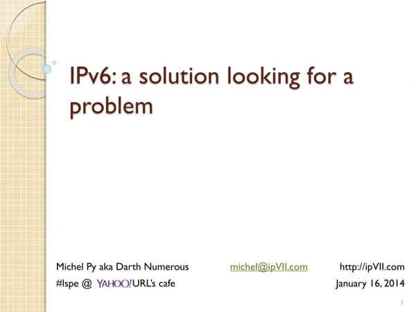 IPv6: a solution looking for a problem