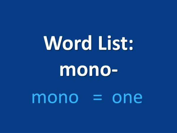 Word List: mono-