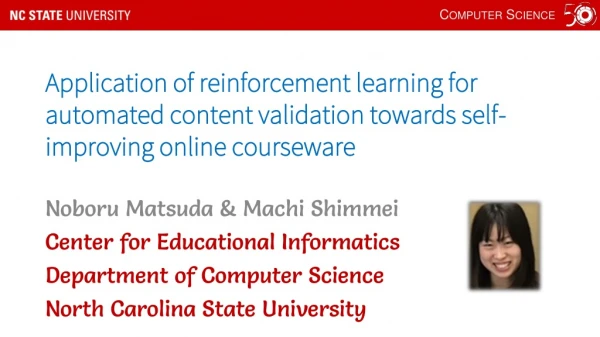Noboru Matsuda &amp; Machi Shimmei Center for Educational Informatics Department of Computer Science