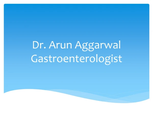 Cases till now for ANMS Explained by Dr. Arun Aggarwal Gastroenterologist