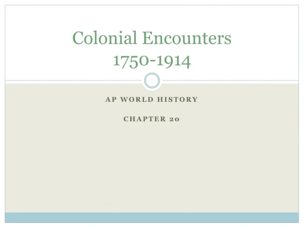 Colonial Encounters 1750-1914