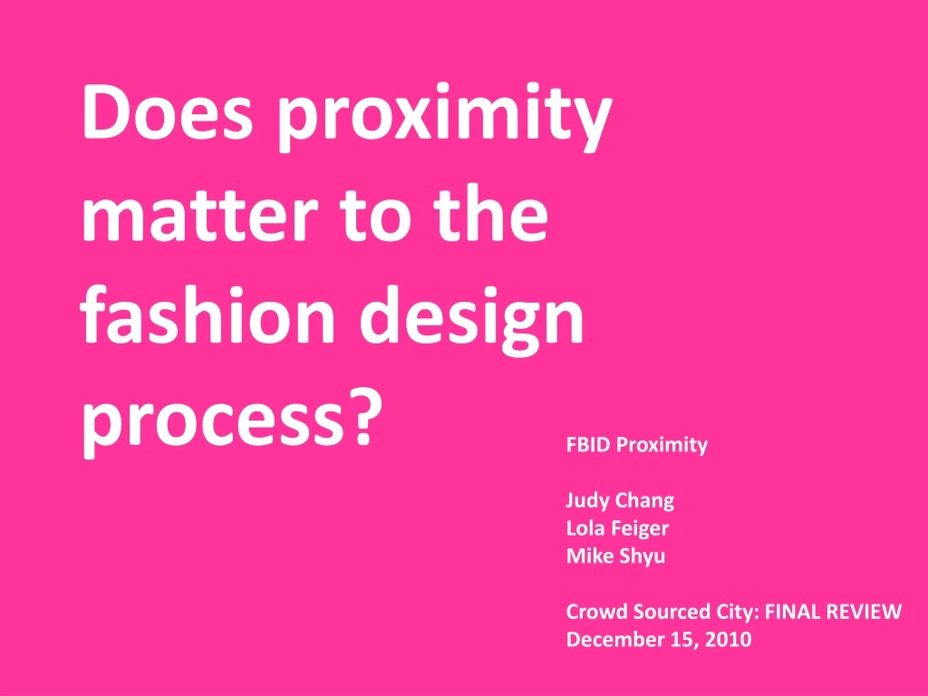 does proximity matter to the fashion design