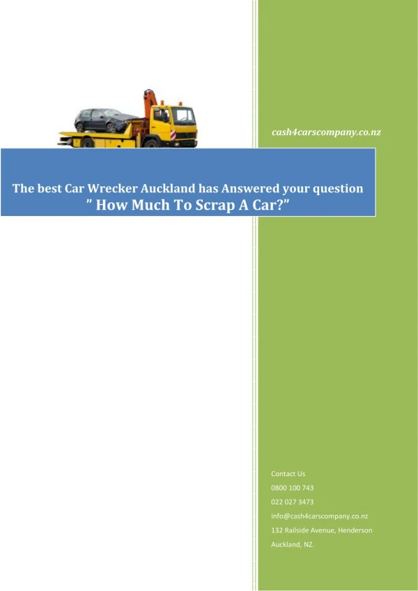 The best Car Wrecker Auckland has Answered your question ” How Much To Scrap A Car?”