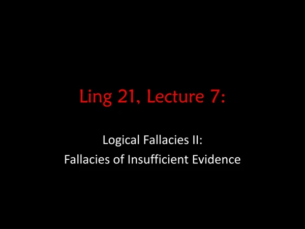 Ling 21, Lecture 7: