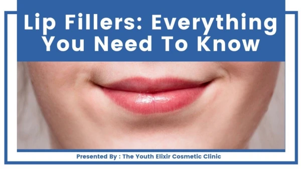 Lip Fillers: Everything You Need To Know
