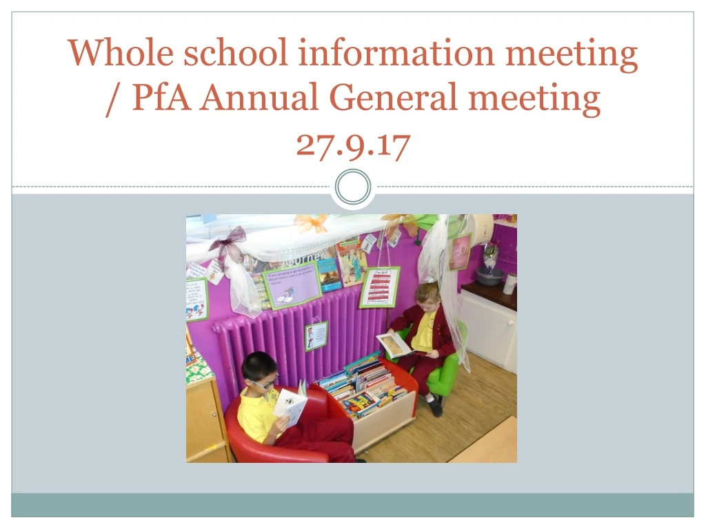 whole school information meeting pfa annual general meeting 27 9 17