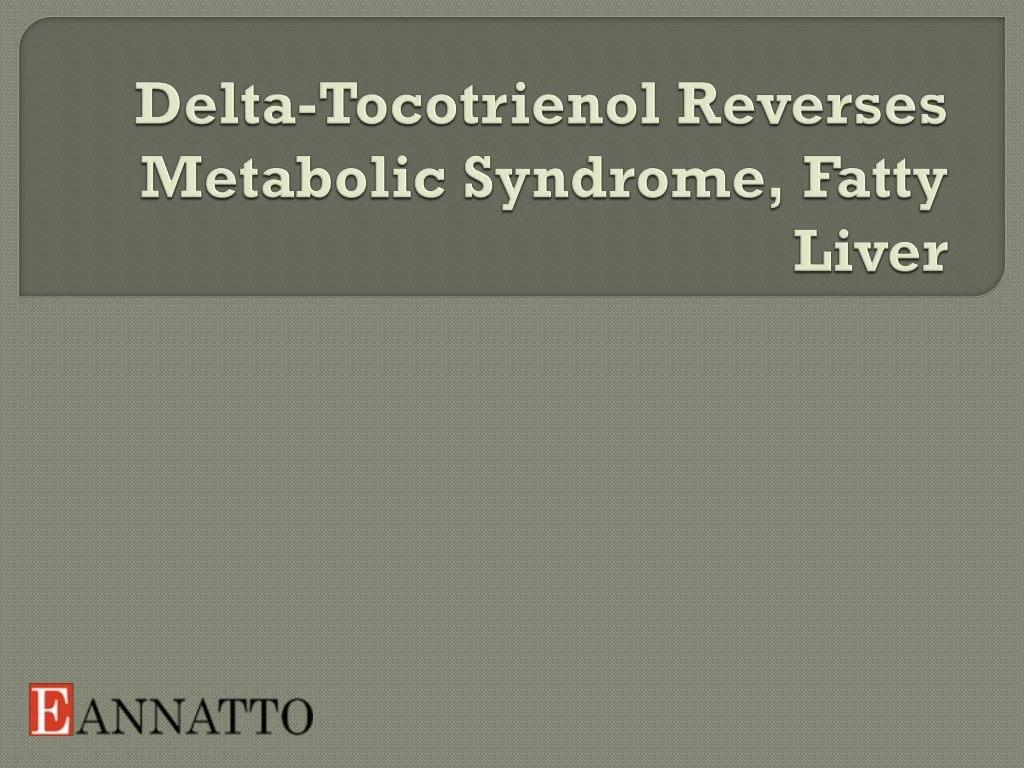 delta tocotrienol reverses metabolic syndrome fatty liver