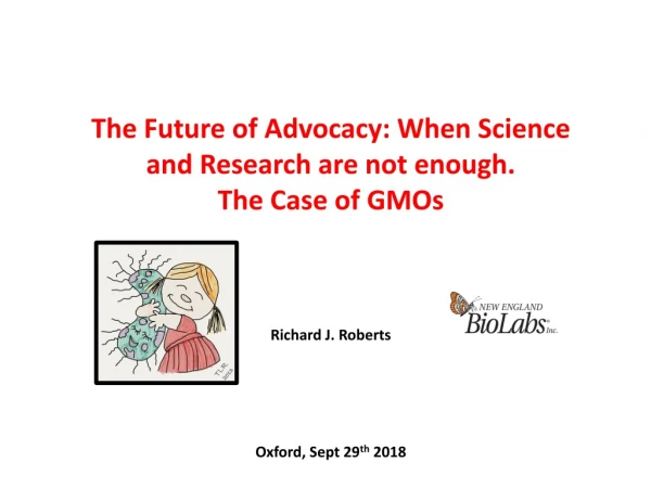 The Future of Advocacy: When Science and Research are not enough. The Case of GMOs