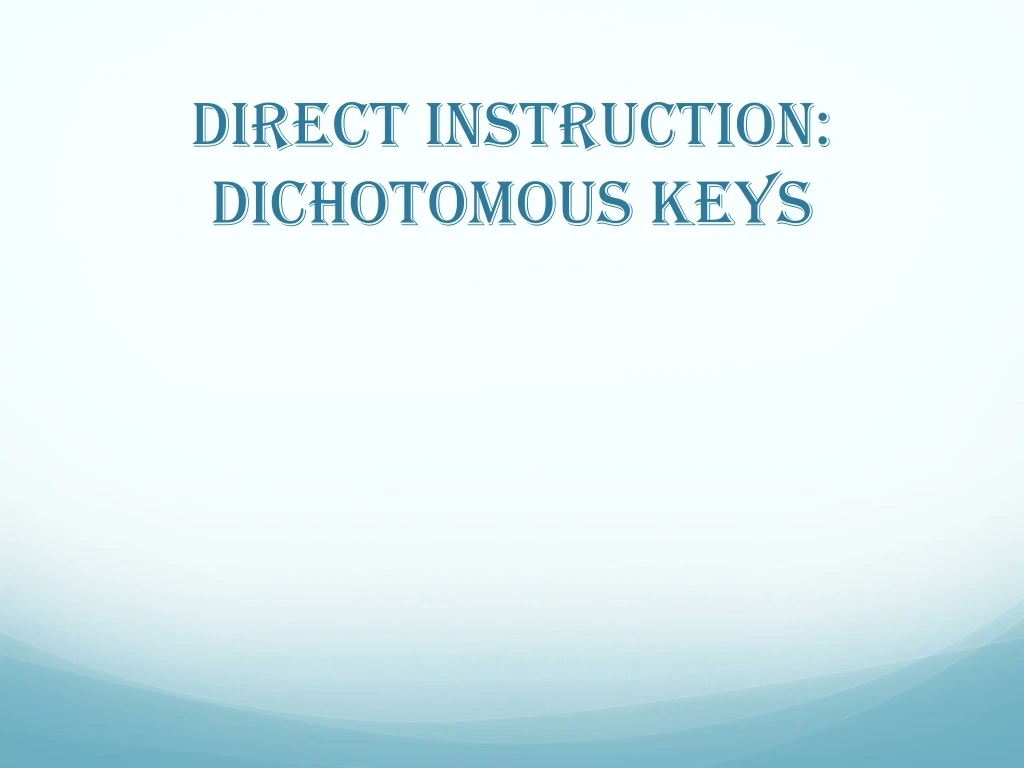 direct instruction dichotomous keys